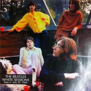 The Beatles - White Session - June 4 - July 29, 1968 FLAC