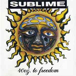Sublime - 40 Oz To Freedom FLAC