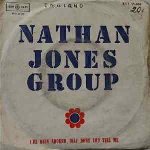 Nathan Jones Group - I've Been Around / Way Dont You Tell Me FLAC