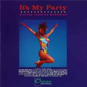 Various - It's My Party (Sixties Teenage Memories) FLAC