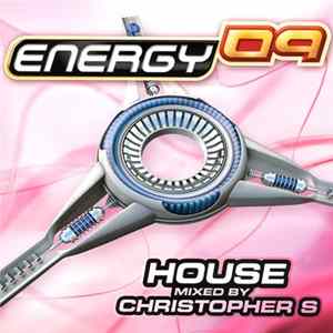 Christopher S - Energy 09 - House FLAC