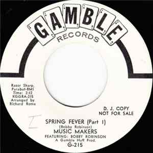 Music Makers Featuring: Bobby Robinson - Spring Fever (Part I) FLAC
