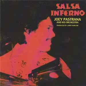 Joey Pastrana And His Orchestra - Salsa Inferno FLAC