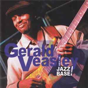 Gerald Veasley - At The Jazz Base! FLAC