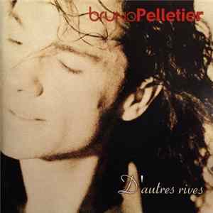 Bruno Pelletier - D'Autres Rives FLAC