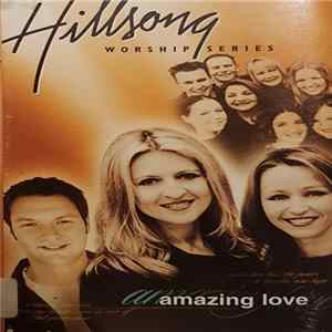 Hillsong - Amazing Love FLAC