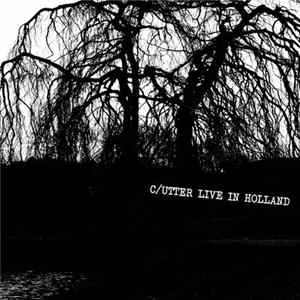 C-utter - Live In Holland FLAC