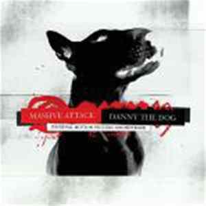 Massive Attack - Danny The Dog (Original Motion Picture Soundtrack) FLAC