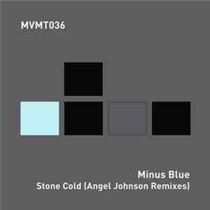 Minus Blue - Stone Cold (Angel Johnson Remixes) FLAC