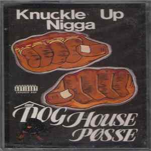 Dog House Posse - Knuckle Up Nigga FLAC