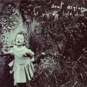 Soul Asylum - Let Your Dim Light Shine FLAC