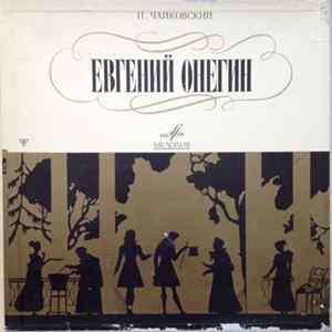 Tchaikovsky / Solists, Chorus And Orchestra Of The Bolshoi Theatre Conducted By Mstislav Rostropovich - Eugene Onegin FLAC