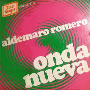 Aldemaro Romero Y Su Onda Nueva - Oscar Mayer Presenta Aldemaro Romero Onda Nueva FLAC