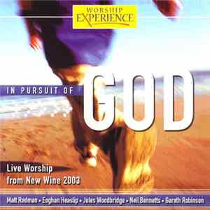 Various - In Pursuit Of God (New Wine Live Worship 2003) FLAC