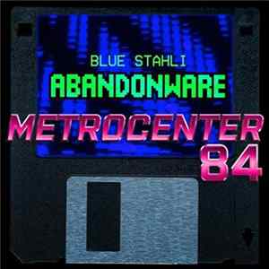 Blue Stahli - Metrocenter 84 FLAC