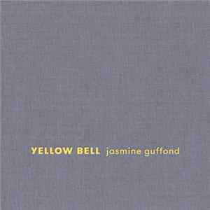 Jasmine Guffond - Yellow Bell FLAC