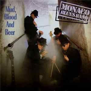 Monaco Blues Band - Mud, Blood And Beer FLAC