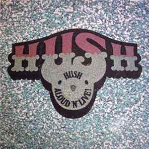 Hush - Aloud 'N' Live FLAC