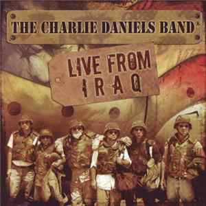 The Charlie Daniels Band - Live From Iraq FLAC