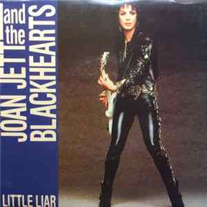 Joan Jett And The Blackhearts - Little Liar FLAC