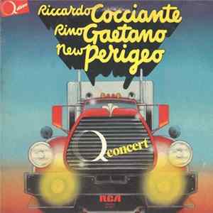 Riccardo Cocciante / Rino Gaetano / New Perigeo - Q Concert FLAC