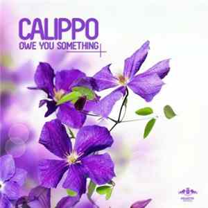 Calippo - Owe You Something FLAC