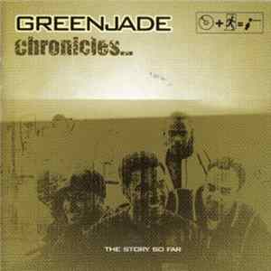 GreenJade - Chronicles: The Story So Far... FLAC