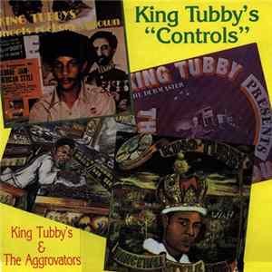 King Tubby & The Aggrovators - King Tubby's "Controls" FLAC