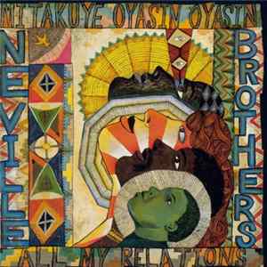 The Neville Brothers - Mitakuye Oyasin Oyasin/All My Relations FLAC