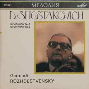 D. Shostakovich, Gennadi Rozhdestvensky - Symphony No. 1, Symphony No. 3 FLAC