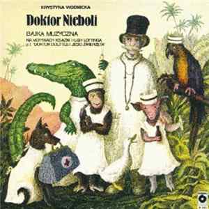Krystyna Wodnicka - Doktor Nieboli Na Motywach Książki Hugh Loftinga P.t. „Doktor Dolittle I Jego Zwierzęta” FLAC