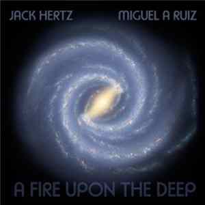 Jack Hertz And Miguel A. Ruiz - A Fire Upon The Deep FLAC