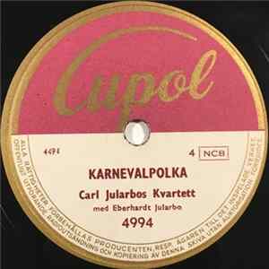 Carl Jularbos Kvartett Med Eberhardt Jularbo - Karnevalpolka / Pagla-Hambo FLAC