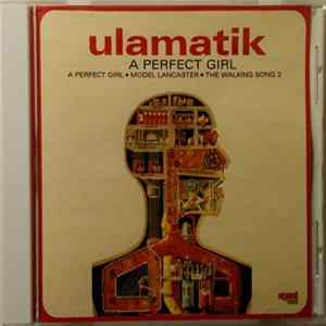 Ulamatik - A Perfect Girl FLAC