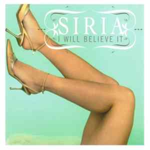 Siria - I Will Believe It FLAC