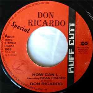 Don Ricardo Featuring Dean Fraser - How Can I... FLAC