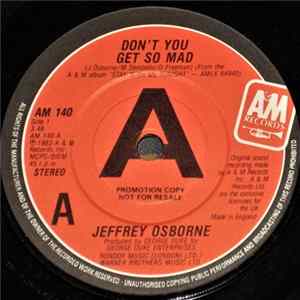 Jeffrey Osborne - Don't You Get So Mad FLAC