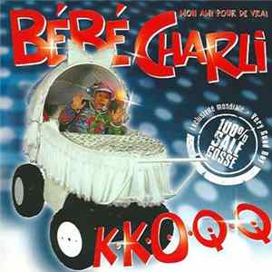 Bébé Charli - K.K.O.Q.Q FLAC