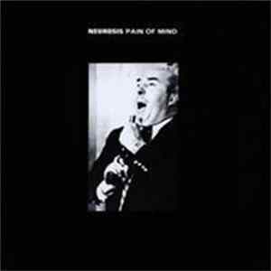 Neurosis - Pain Of Mind FLAC