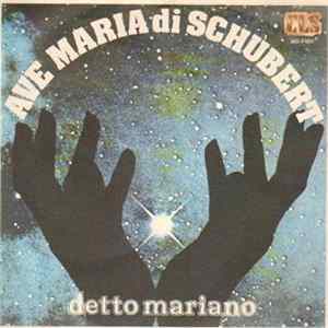 Detto Mariano - Ave Maria Di Schubert / Dear Mr. Man FLAC