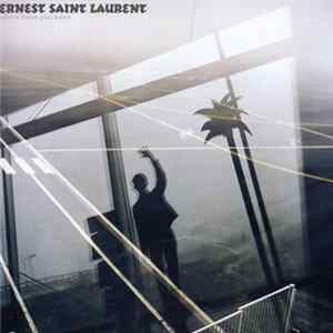 Ernest Saint Laurent - Where Have You Been FLAC
