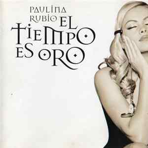 Paulina Rubio - El Tiempo Es Oro FLAC