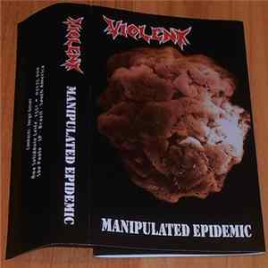 Violent - Manipulated Epidemic FLAC