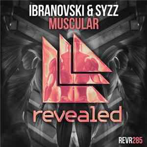 Ibranovski & Syzz - Muscular FLAC