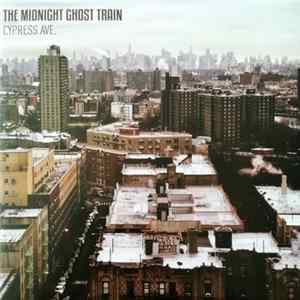 The Midnight Ghost Train - Cypress Ave. FLAC