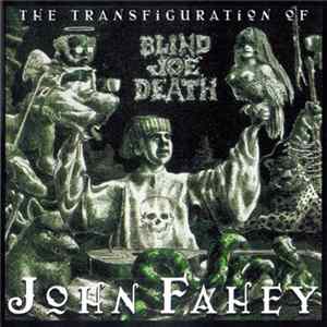 John Fahey - The Transfiguration Of Blind Joe Death FLAC