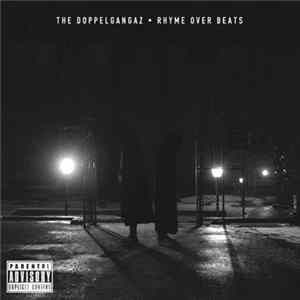 The Doppelgangaz - Rhyme Over Beats FLAC