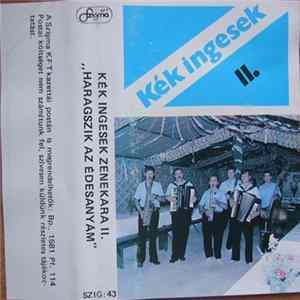 Kék Ingesek II - Haragszik Az Édesanyám FLAC