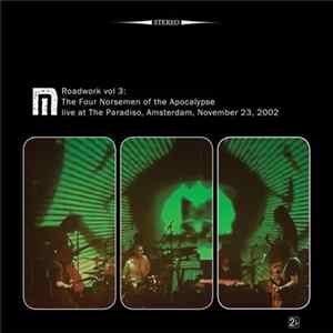 Motorpsycho - Roadwork Vol 3: The Four Norsemen Of The Apocalypse Live At The Paradiso, Amsterdam, November 23, 2002 FLAC