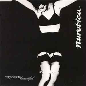 Nurotica - Very Close To Beautiful FLAC